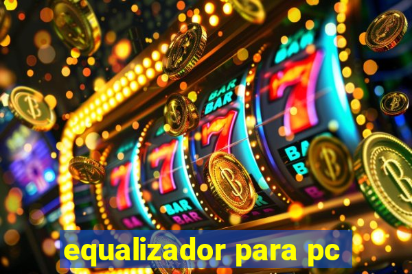 equalizador para pc